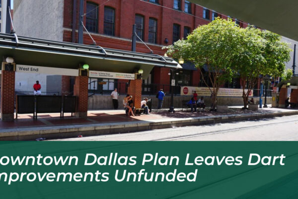 downtown dallas plan leaves dart improvements unfunded KbCk