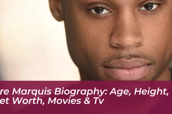 dre marquis biography age height net worth movies tv uy4S