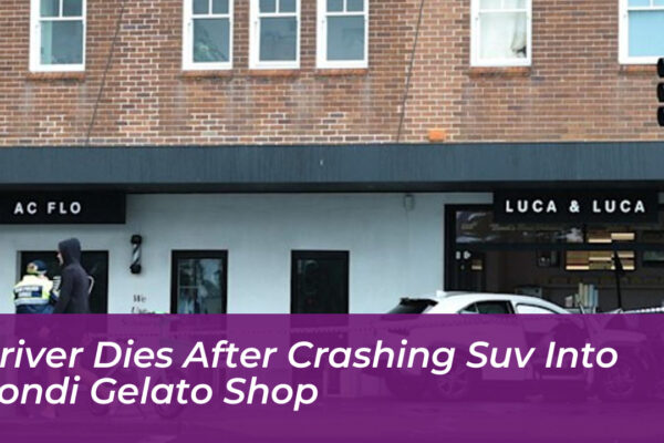 driver dies after crashing suv into bondi gelato shop e8yK