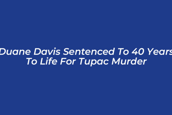 duane davis sentenced to 40 years to life for tupac murder pb0S