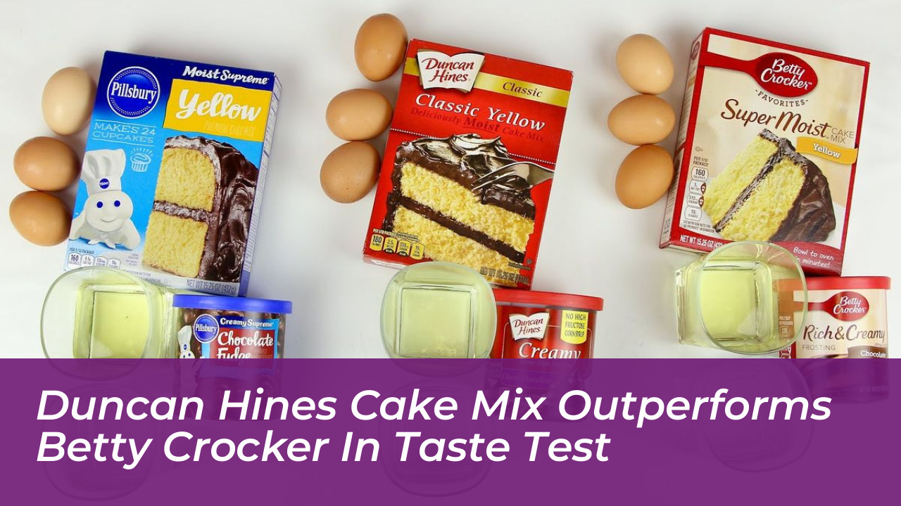 duncan hines cake mix outperforms betty crocker in taste test wPuS