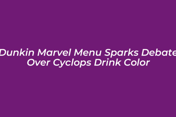 dunkin marvel menu sparks debate over cyclops drink color FTNy