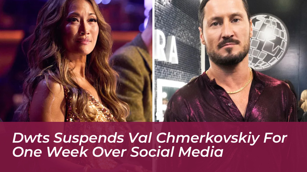 dwts suspends val chmerkovskiy for one week over social media 55VP