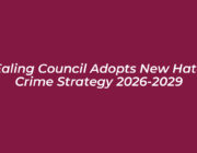 ealing council adopts new hate crime strategy 2026 2029 JHRY