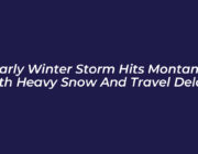 early winter storm hits montana with heavy snow and travel delays qyBV