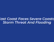 east coast faces severe coastal storm threat and flooding xQmf