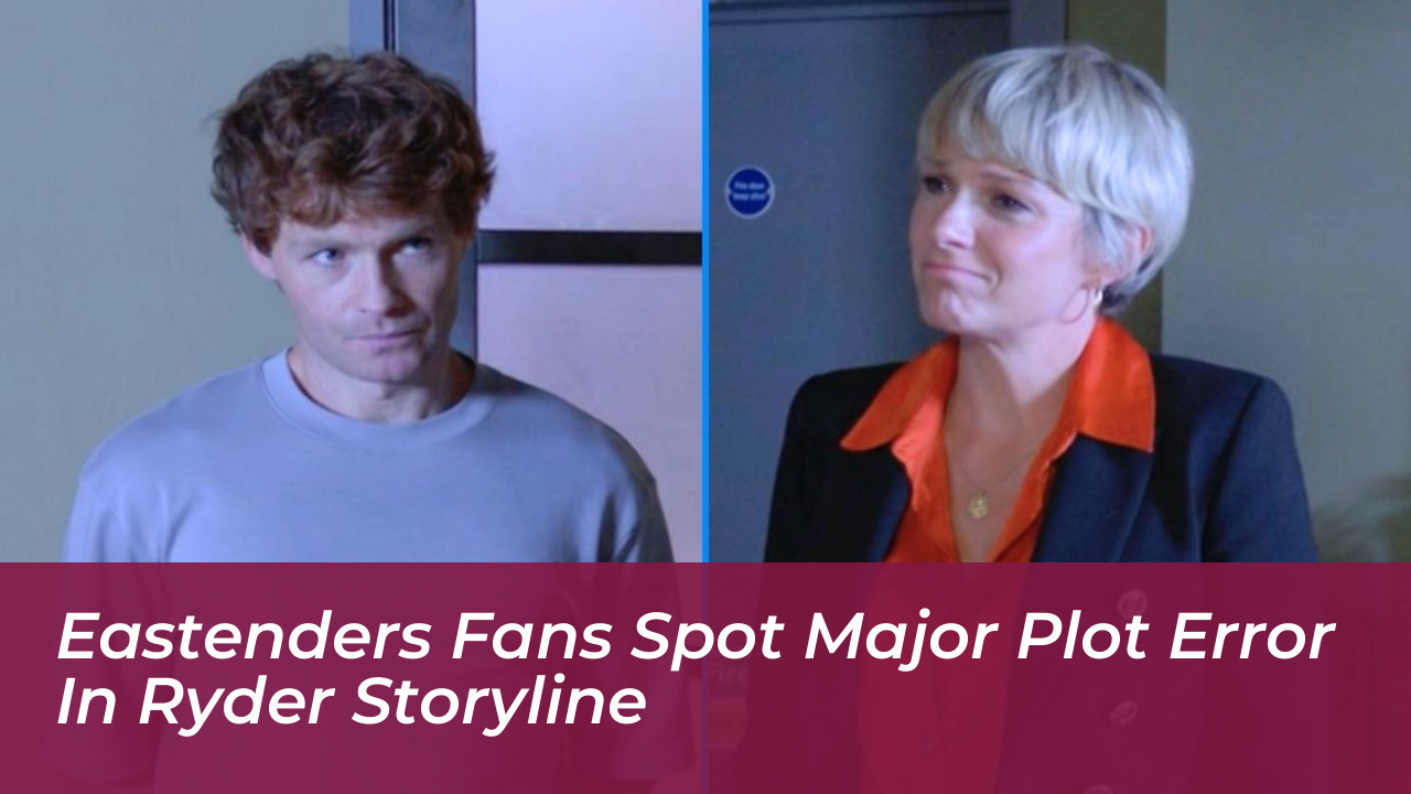 eastenders fans spot major plot error in ryder storyline l4TW