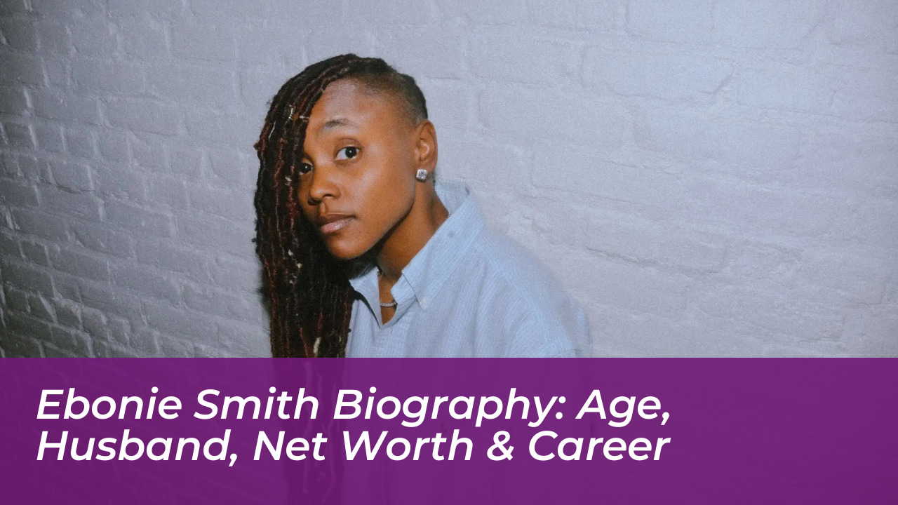 ebonie smith biography age husband net worth career F3I6