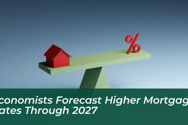 economists forecast higher mortgage rates through 2027 D46C
