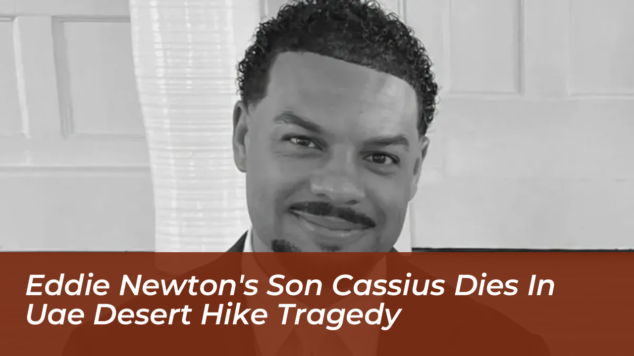 eddie newtons son cassius dies in uae desert hike tragedy l032
