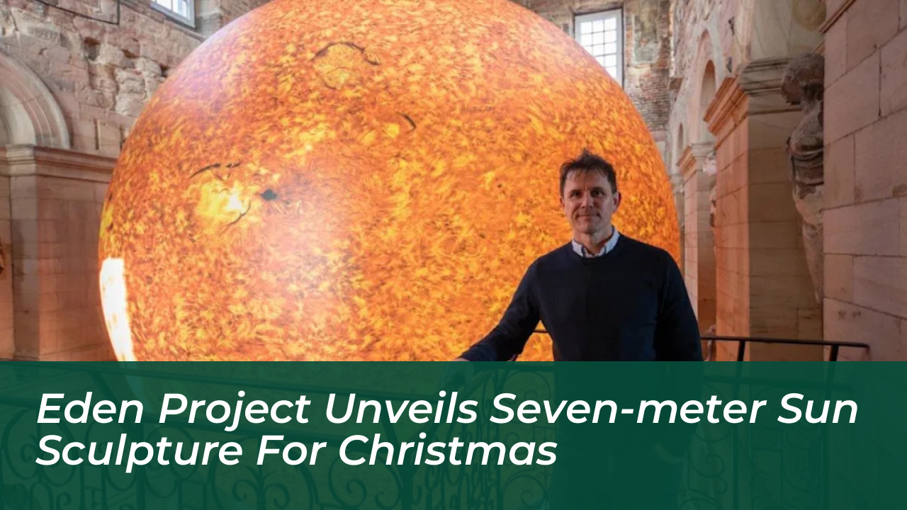 eden project unveils seven meter sun sculpture for christmas VyqK