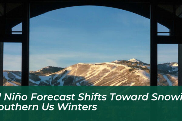 el nino forecast shifts toward snowier southern us winters NJ92