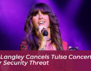 ella langley cancels tulsa concert over security threat mSZM