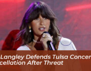 ella langley defends tulsa concert cancellation after threat iYDs
