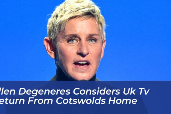 ellen degeneres considers uk tv return from cotswolds home 3GgQ