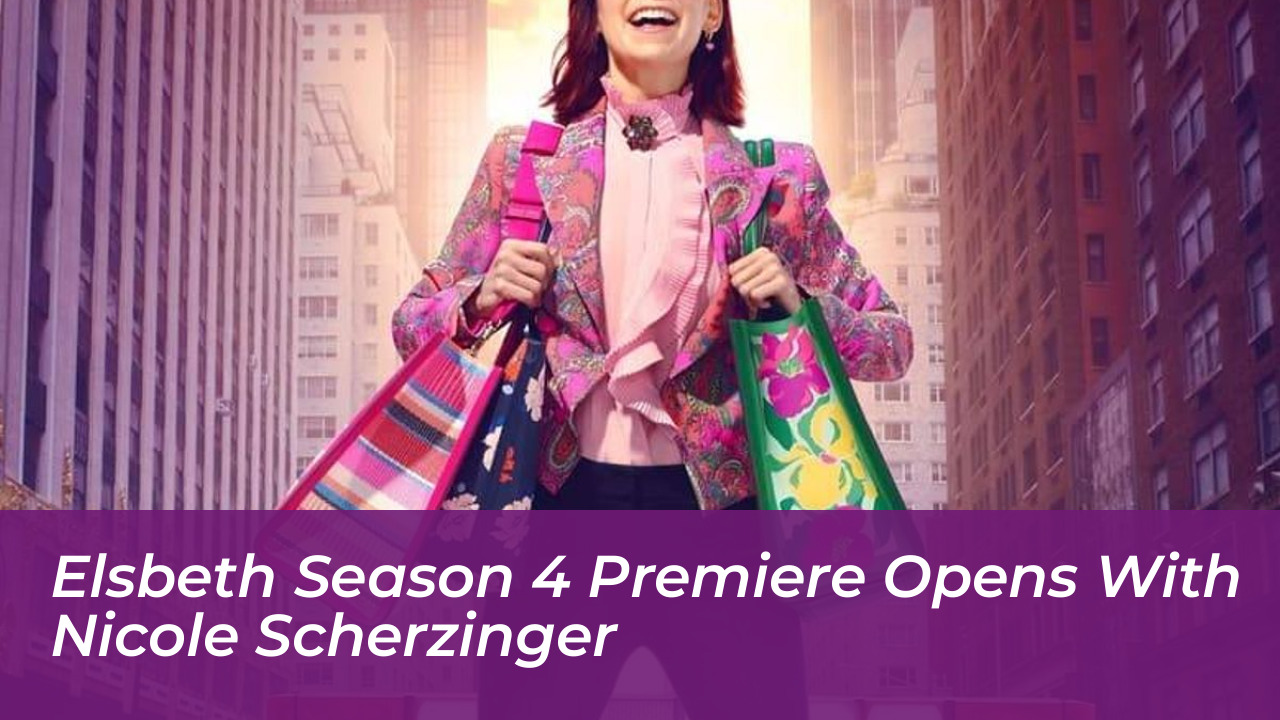 elsbeth season 4 premiere opens with nicole scherzinger EaAL