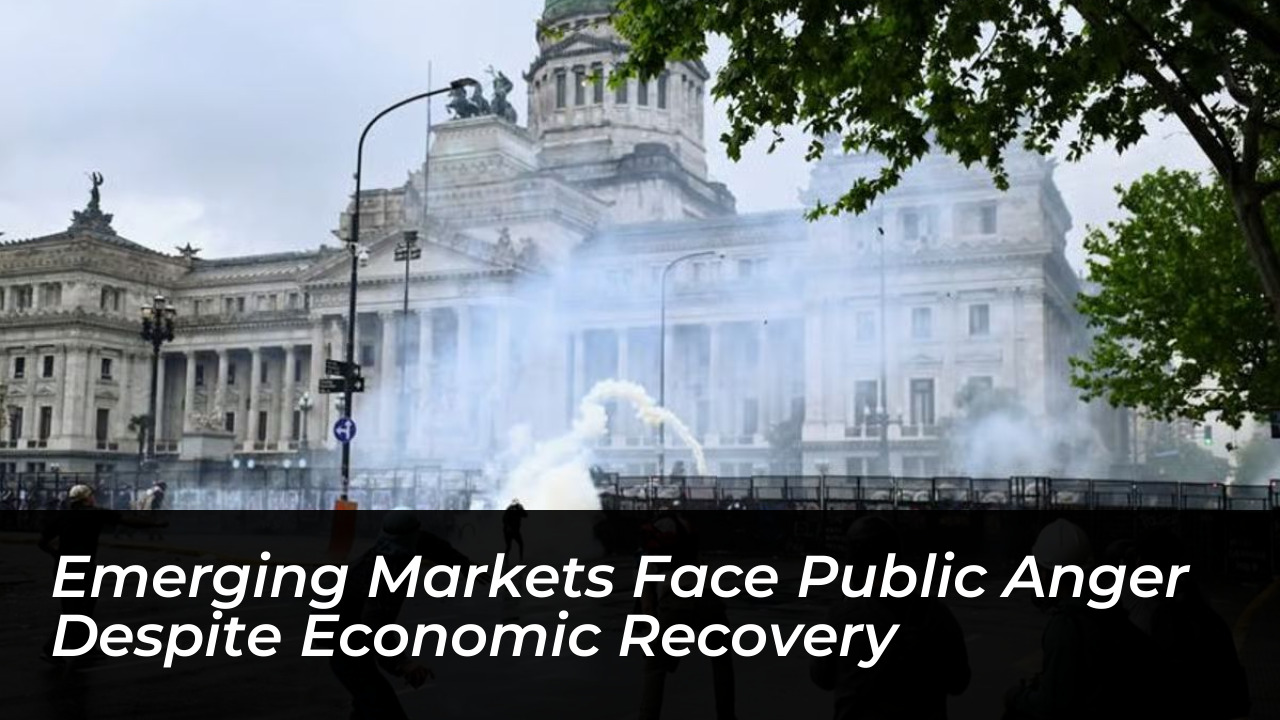 emerging markets face public anger despite economic recovery 1mH1