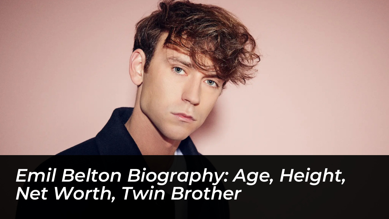 emil belton biography age height net worth twin brother XAgh