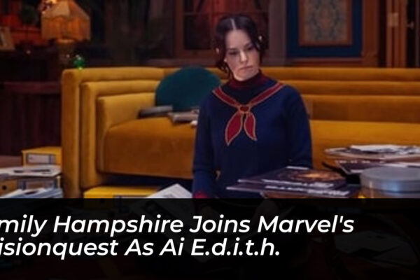 emily hampshire joins marvels visionquest as ai e d i t h j5bp