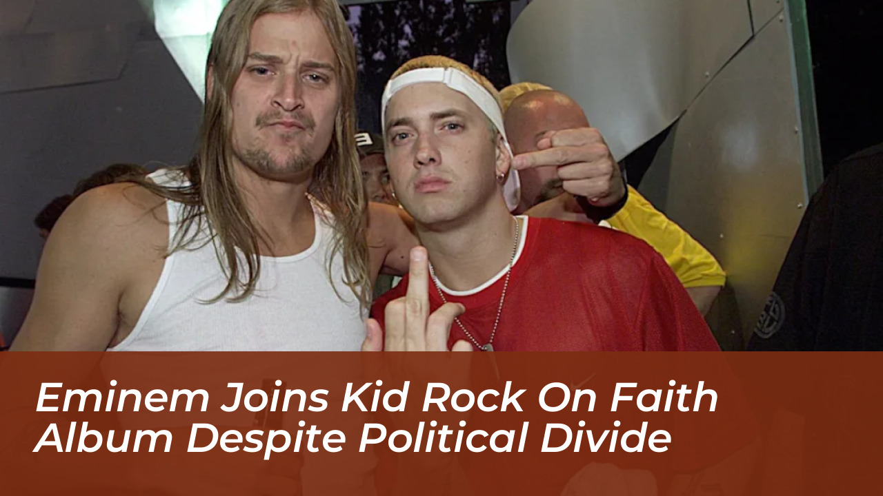 eminem joins kid rock on faith album despite political divide yfMG