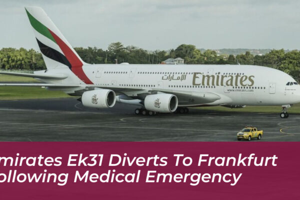 emirates ek31 diverts to frankfurt following medical emergency dCMK