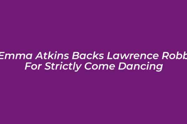 emma atkins backs lawrence robb for strictly come dancing xKRt