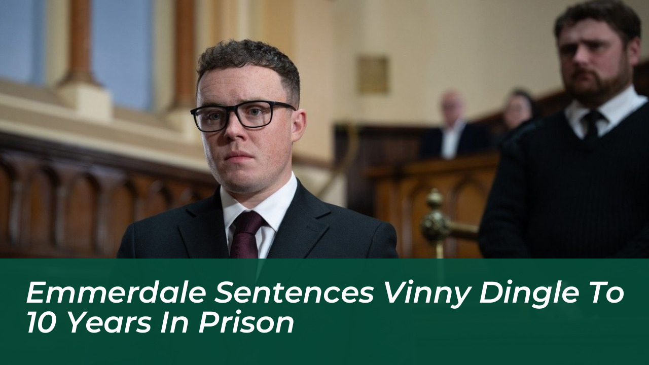 emmerdale sentences vinny dingle to 10 years in prison GCjt