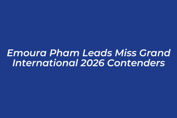 emoura pham leads miss grand international 2026 contenders CrMX