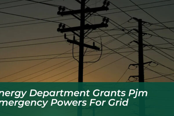 energy department grants pjm emergency powers for grid CIx2