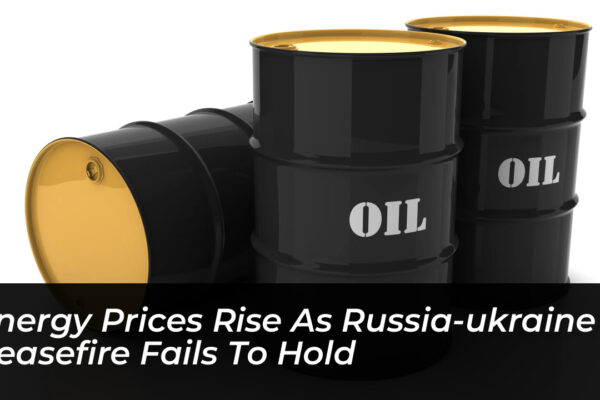 energy prices rise as russia ukraine ceasefire fails to hold roHV