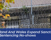 england and wales expand sanctions for sentencing no shows bwZY