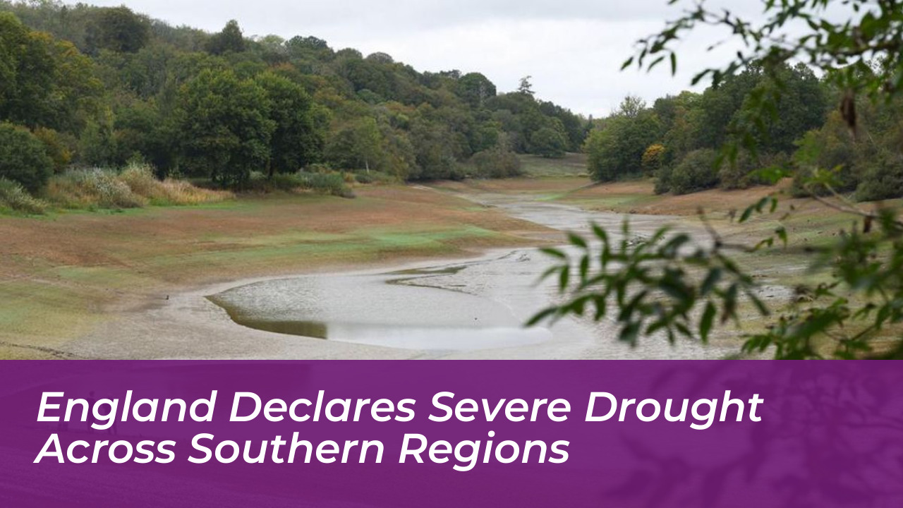 england declares severe drought across southern regions Oce7