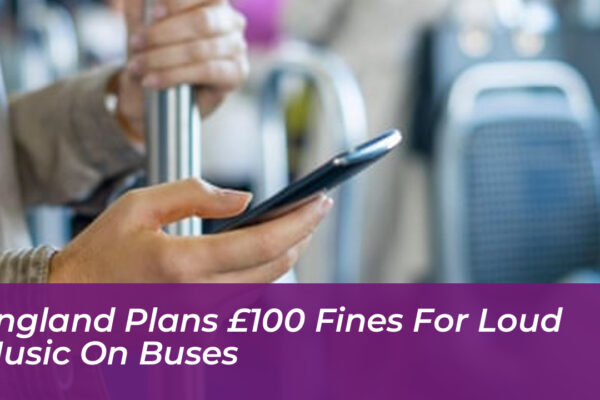 england plans 100 fines for loud music on buses S3wz