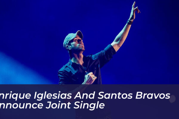 enrique iglesias and santos bravos announce joint single Nvrm