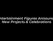 entertainment figures announce new projects celebrations h5zr