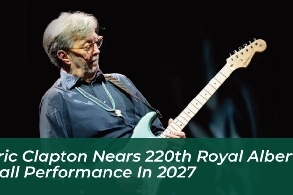 eric clapton nears 220th royal albert hall performance in 2027 Gu9I
