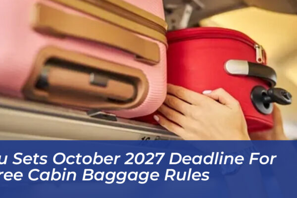 eu sets october 2027 deadline for free cabin baggage rules PgTb