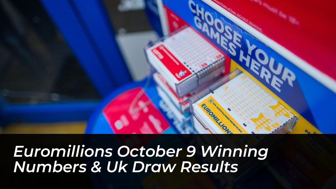 euromillions october 9 winning numbers uk draw results RcFK