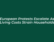 european protests escalate as living costs strain households aoyl
