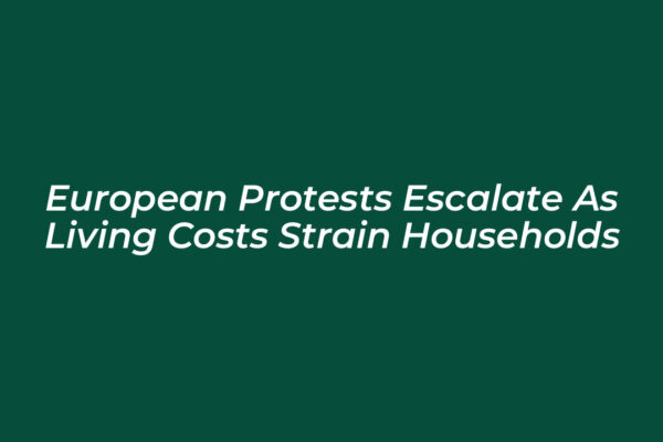 european protests escalate as living costs strain households aoyl
