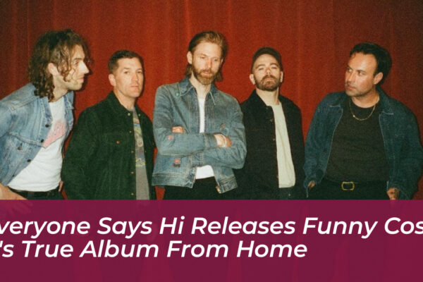 everyone says hi releases funny cos its true album from home 72KB