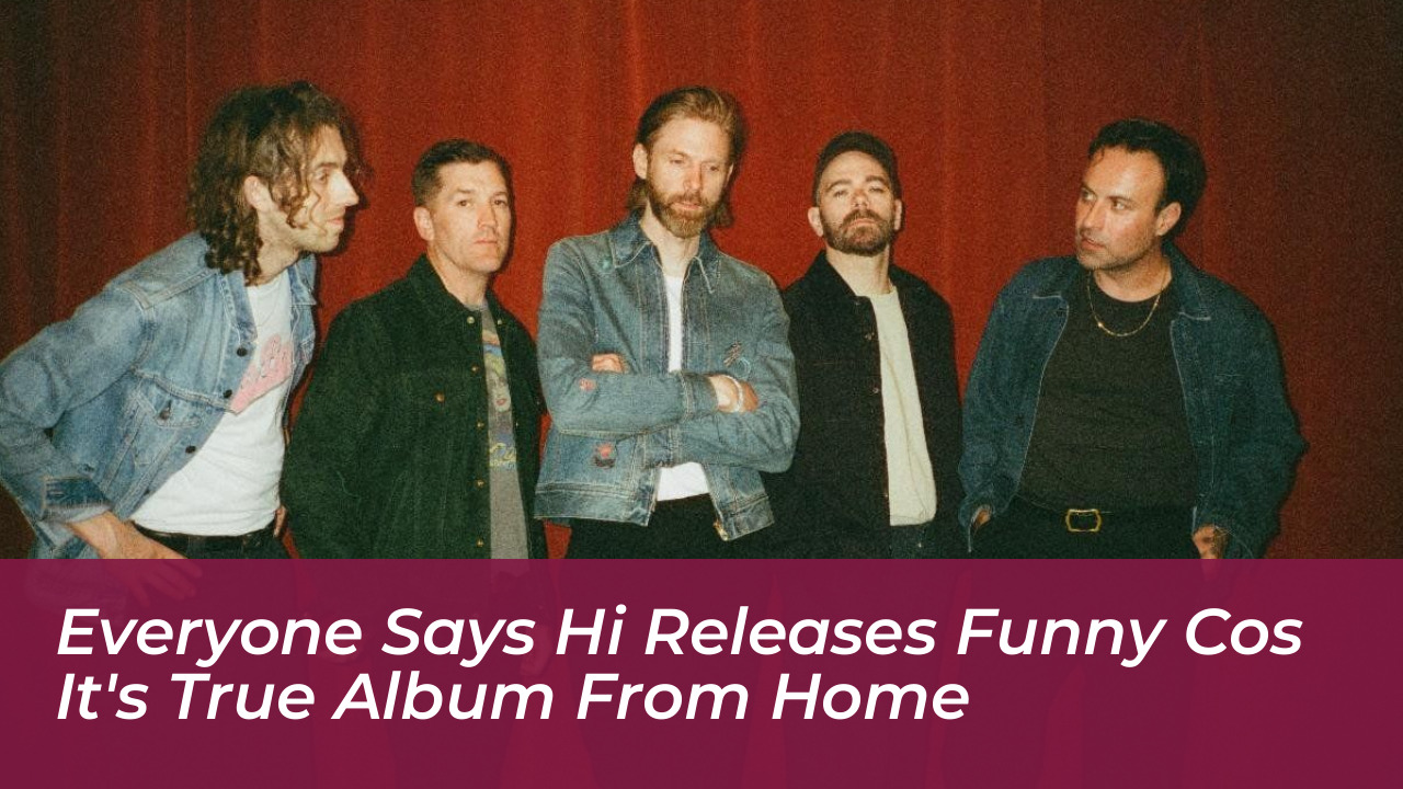 everyone says hi releases funny cos its true album from home 72KB