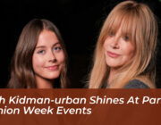 faith kidman urban shines at paris fashion week events Pqay
