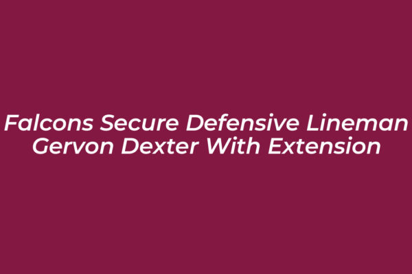 falcons secure defensive lineman gervon dexter with extension 2p1N
