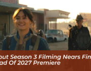 fallout season 3 filming nears finish ahead of 2027 premiere JdO2