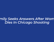 family seeks answers after woman dies in chicago shooting fWgD