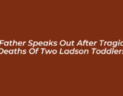 father speaks out after tragic deaths of two ladson toddlers OskD