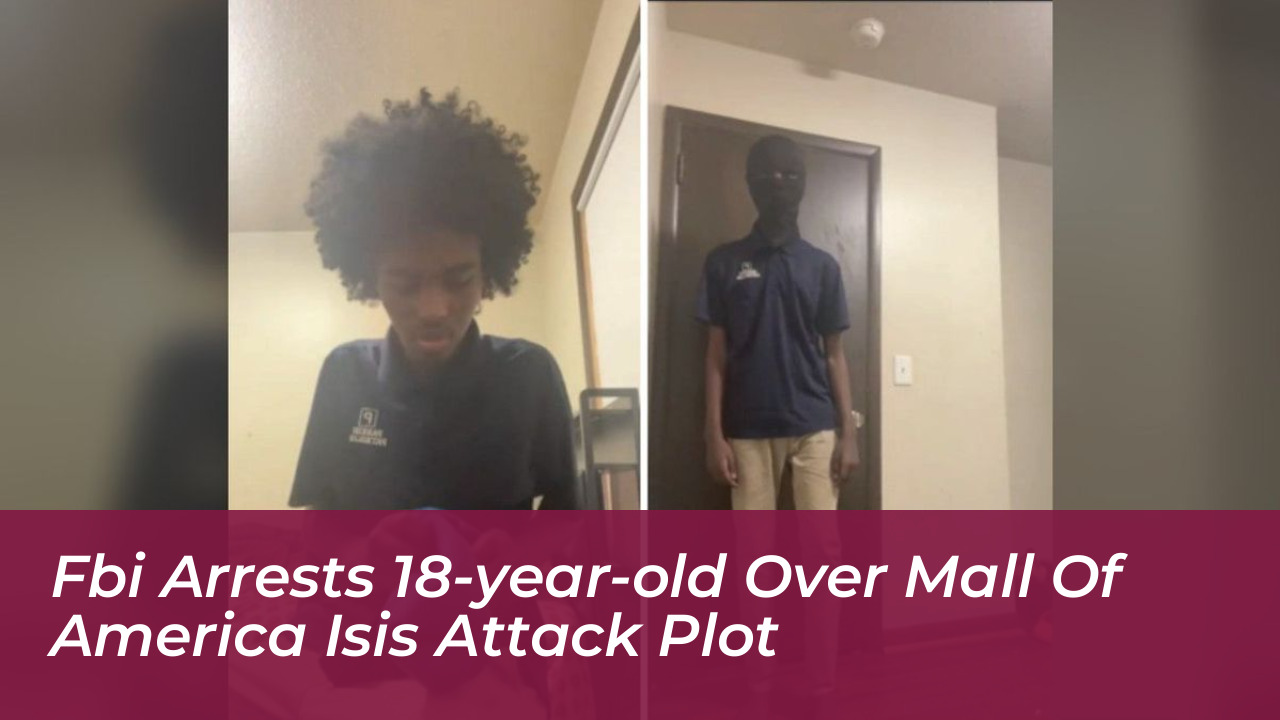 fbi arrests 18 year old over mall of america isis attack plot 0jcz