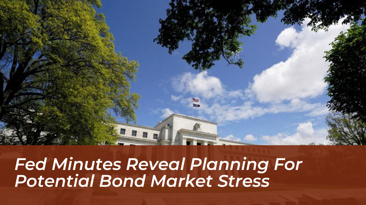 fed minutes reveal planning for potential bond market stress gy6f