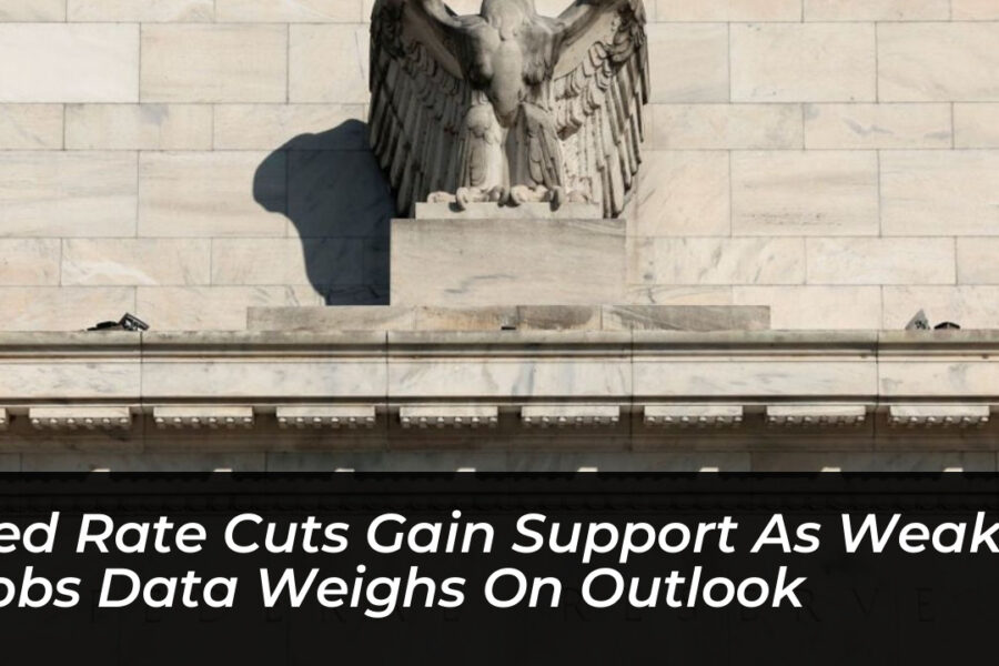 Fed Rate Cuts Gain Support as Weak Jobs Data Weighs on Outlook